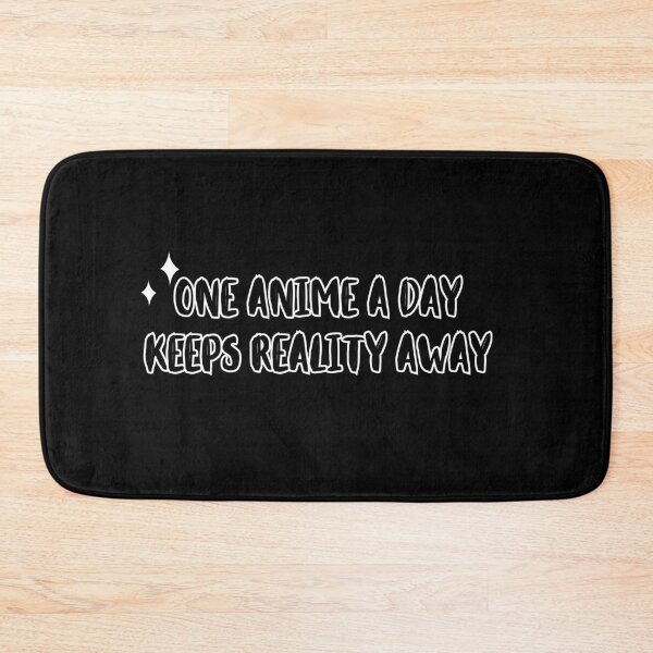 Item preview, One Anime a day keeps reality away designed and sold by HarajukuTrend.