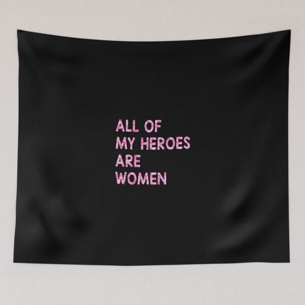 Item preview, All Of My Heroes Are Women designed and sold by T-shirt For You.