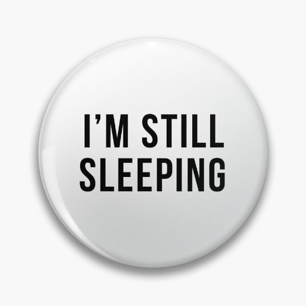 Item preview, I'm still sleeping designed and sold by HaveFun-Design.
