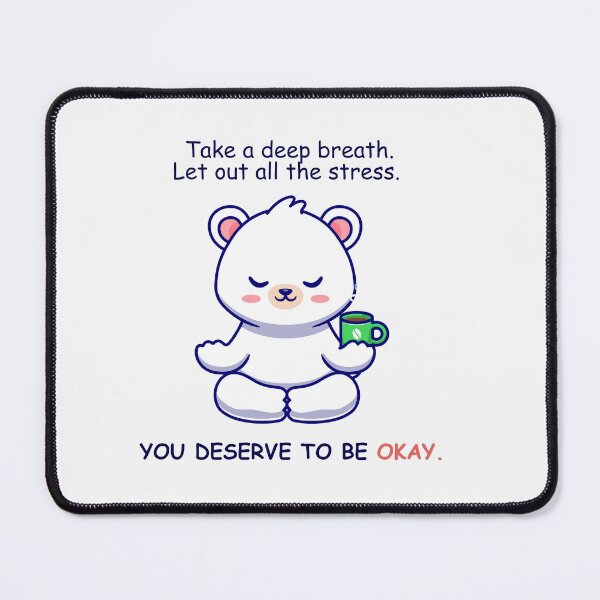 Item preview, Take a deep breath. You deserve to be Okay designed and sold by PurpleWay.