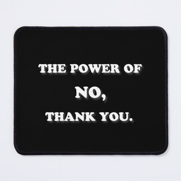 Item preview, (WF) The power of no, thank you. designed and sold by greatvibes4u.
