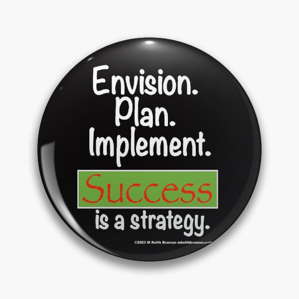 Item preview, Success is a Strategy  designed and sold by BlueRidgeGuy.