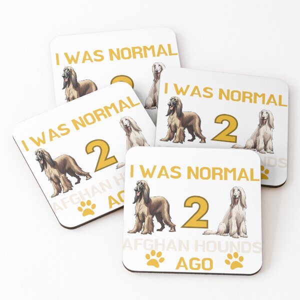 Item preview, I was Normal Two Afghan Hounds Ago designed and sold by GoodyPaws.