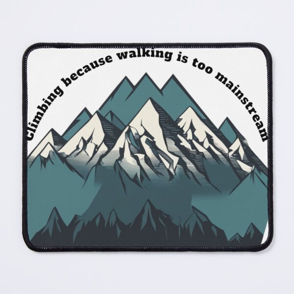 Item preview, Climbing because walking is too mainstream designed and sold by philosofull.