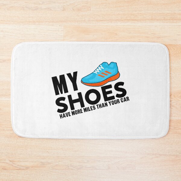 Item preview, My shoes have more miles than your car designed and sold by DOPANDA ..