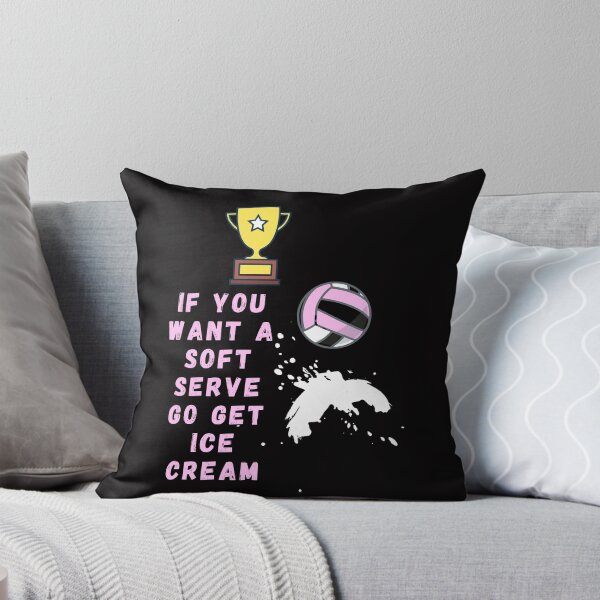 Item preview, If You Want A Soft Serve Go Get Ice Cream volleyball Soft Serve  designed and sold by Mikusia.