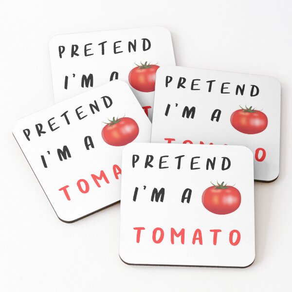 Item preview, Pretend I'm a Tomato, Funny Tomato Cool Quotes  designed and sold by VectorologyCo .