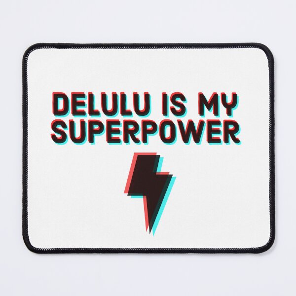 Item preview, Delulu is my superpower designed and sold by vyascreations.