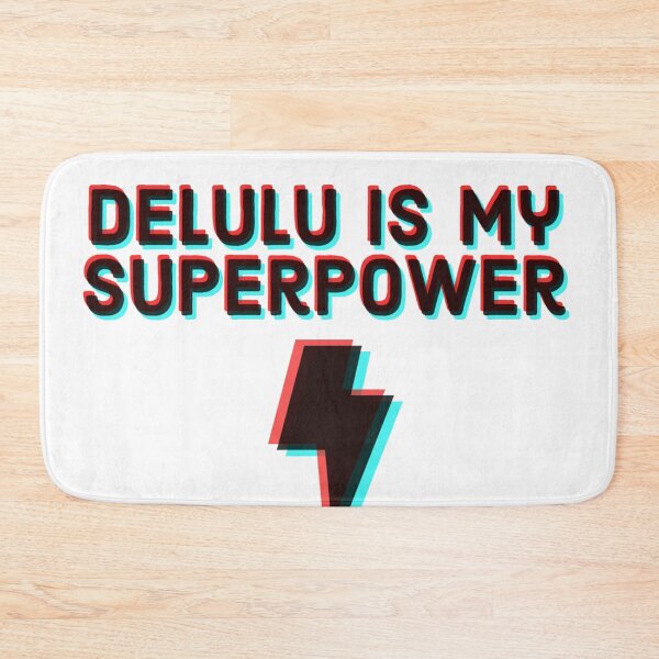 Item preview, Delulu is my superpower designed and sold by vyascreations.
