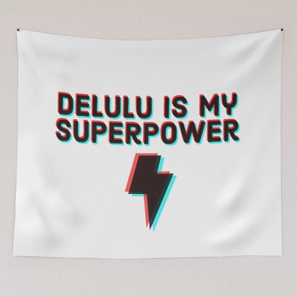 Item preview, Delulu is my superpower designed and sold by vyascreations.