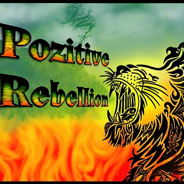 Artwork thumbnail, Pozitive Rebellion by MeaganMaria