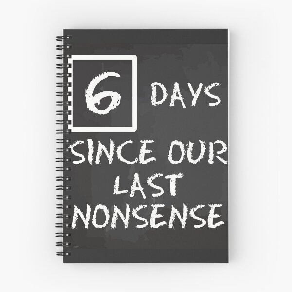 Item preview, 6 days since our last nonsense designed and sold by GloriousWax.