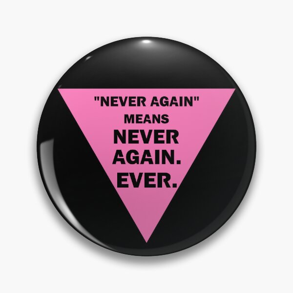 Item preview, Never Again Means Never Again (Pink Triangle) designed and sold by dysperdis.