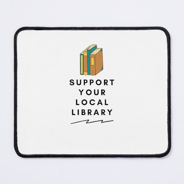 Item preview, Support Your Local Library Gift T-Shirt designed and sold by WearYourMood.