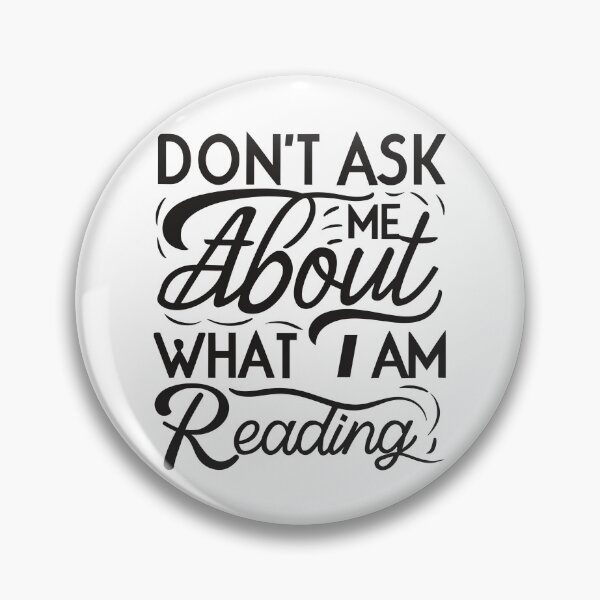 Item preview, don't ask me about what i am reading designed and sold by storefoxmix.