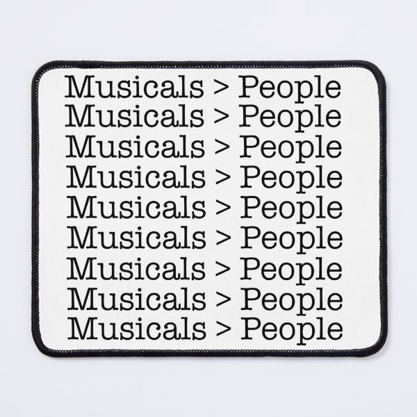 Item preview, Musicals are better than people Musicals > People designed and sold by katie-walker32.
