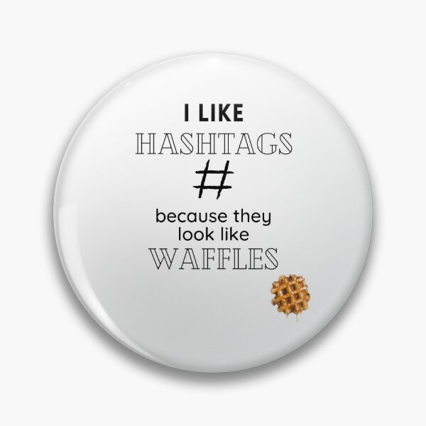 Item preview, I Like Hashtag Because They Look Like Waffles T-shirt designed and sold by WearYourMood.