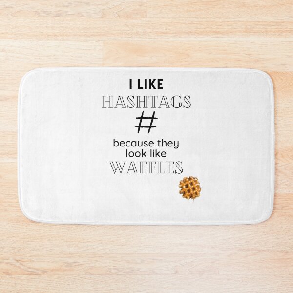 Item preview, I Like Hashtag Because They Look Like Waffles T-shirt designed and sold by WearYourMood.