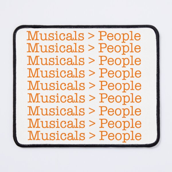 Item preview, Musicals are better than people Musicals > People designed and sold by katie-walker32.