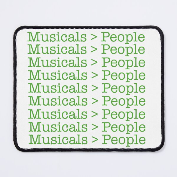 Item preview, Musicals are better than people Musicals > People designed and sold by katie-walker32.