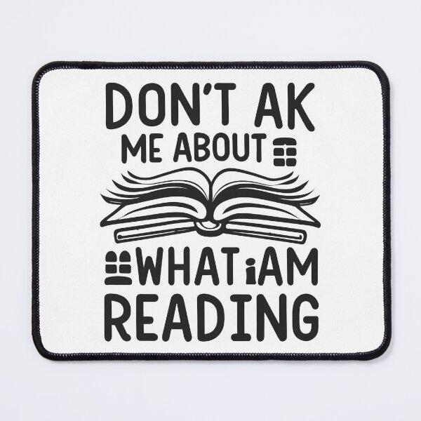 Item preview, don't ask me about what i am reading designed and sold by storefoxmix.