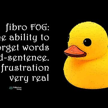 Artwork thumbnail, Rubber Duck - Fibro Fog Forget Words Quote by FABulous-living