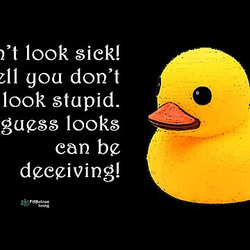 Artwork thumbnail, Rubber Duck - You don't look Stupid Quote by FABulous-living