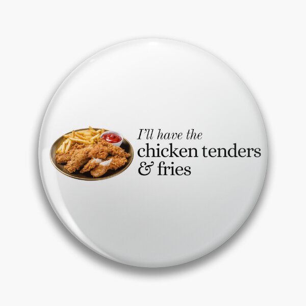 Item preview, I'll Have the Chicken Tenders and Fries designed and sold by Olivia Ossege.