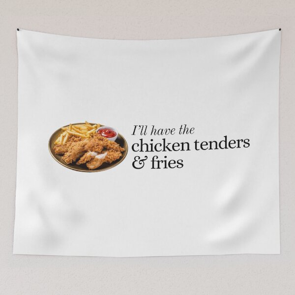 Item preview, I'll Have the Chicken Tenders and Fries designed and sold by Olivia Ossege.