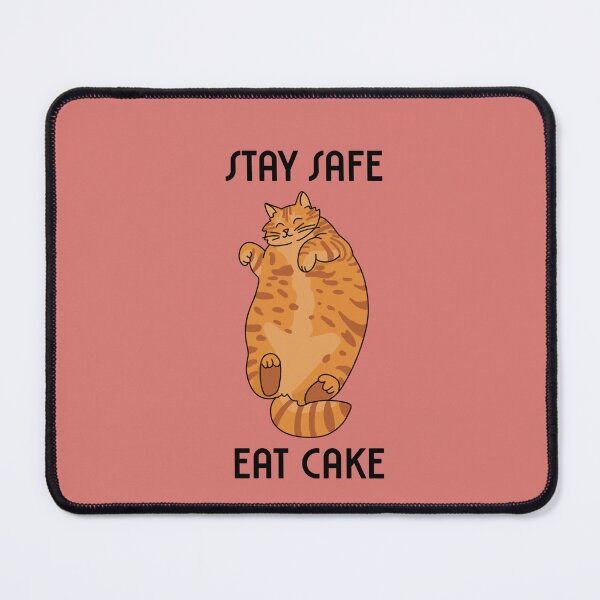 Item preview, Stay safe eat cake cat designed and sold by ScarletDesigns3.