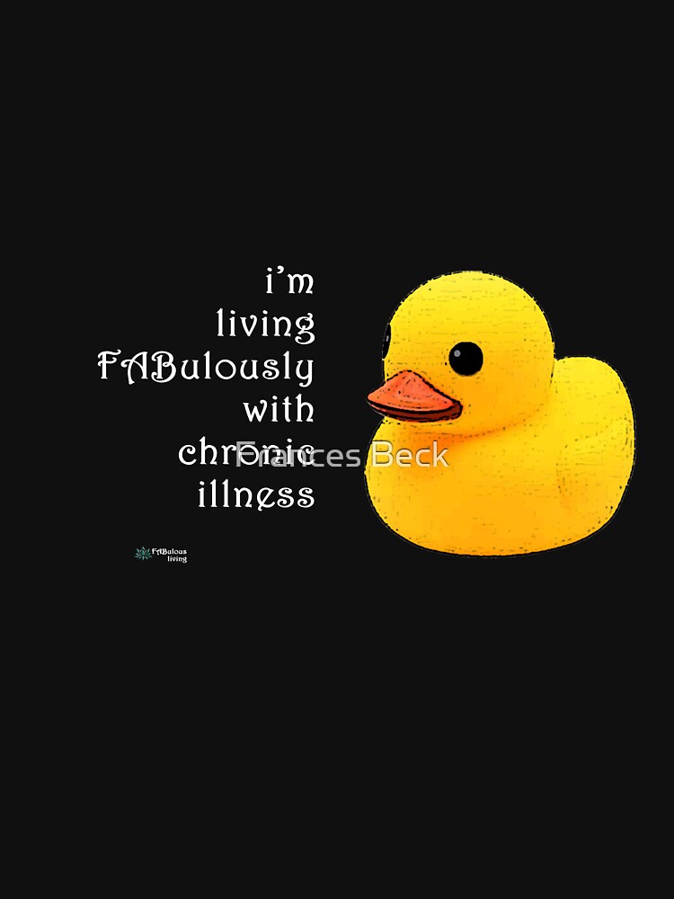 Thumbnail 7 of 7, Classic T-Shirt, Rubber Duck - Living FAbulously with Chronic Illness Quote designed and sold by FABulous-living.