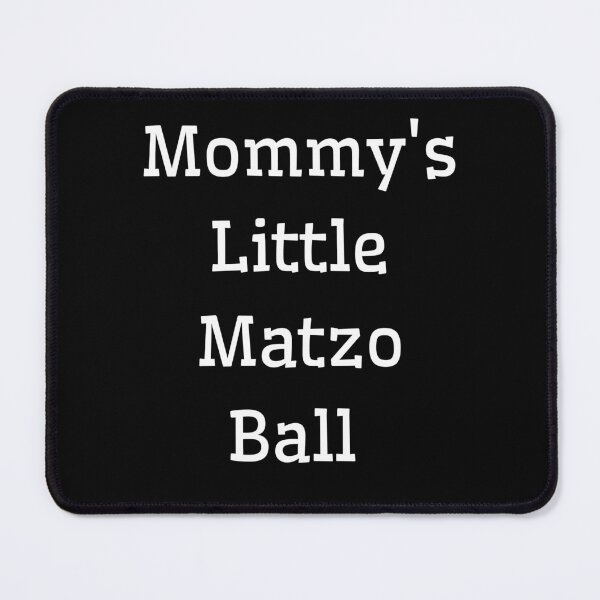 Item preview, Mommy's Little Matzo Ball Funny Jewish Humor designed and sold by ArtFromBeyond.