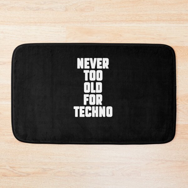 Item preview, Never too old for Techno, Electronic Music lovers gift. designed and sold by paulo silveira.