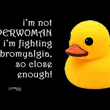 Artwork thumbnail, Rubber Duck - SuperWoman Fighting Fibro Quote by FABulous-living
