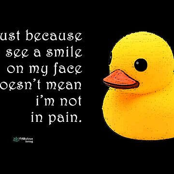 Artwork thumbnail, Rubber Duck - Smiling Doesn't Mean No Pain Quote by FABulous-living