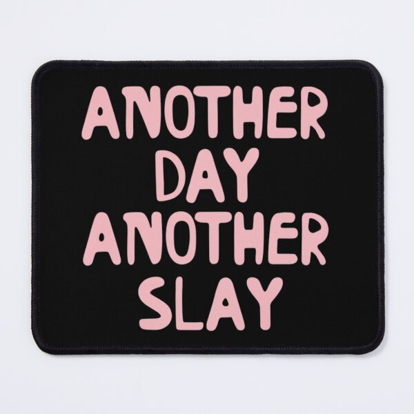 Item preview, Another day another slay  designed and sold by MatthewViews.