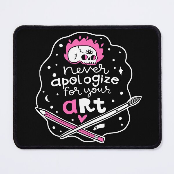 Item preview, Never apologize for your art designed and sold by CynthiaFxo.
