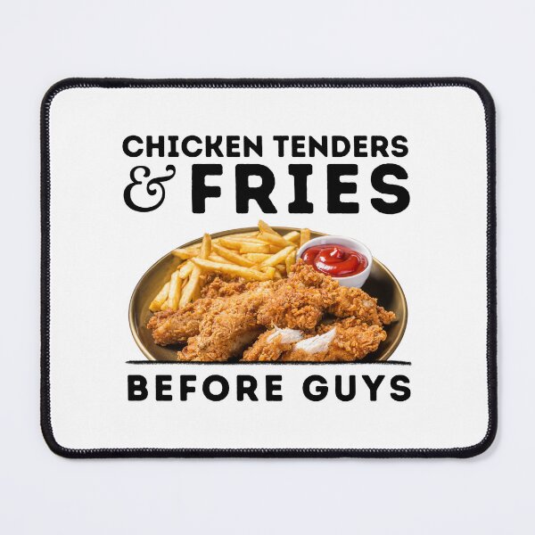 Item preview, Chicken Tenders and Fries Before Guys designed and sold by Olivia Ossege.