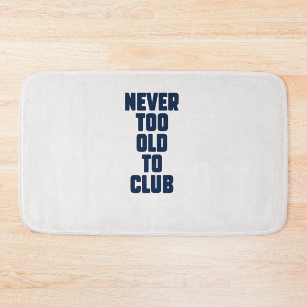 Item preview, Never too old to Club, Electronic Music lovers gift. designed and sold by paulo silveira.