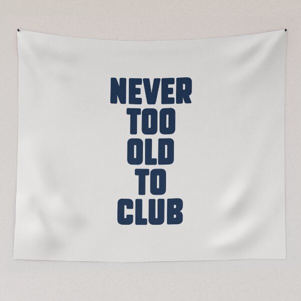 Item preview, Never too old to Club, Electronic Music lovers gift. designed and sold by paulo silveira.