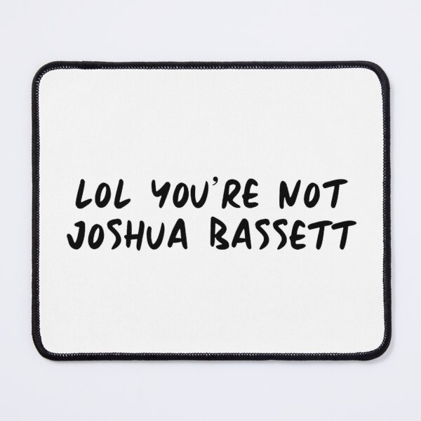 Item preview, lol you're not joshua bassett designed and sold by cgarrison23.