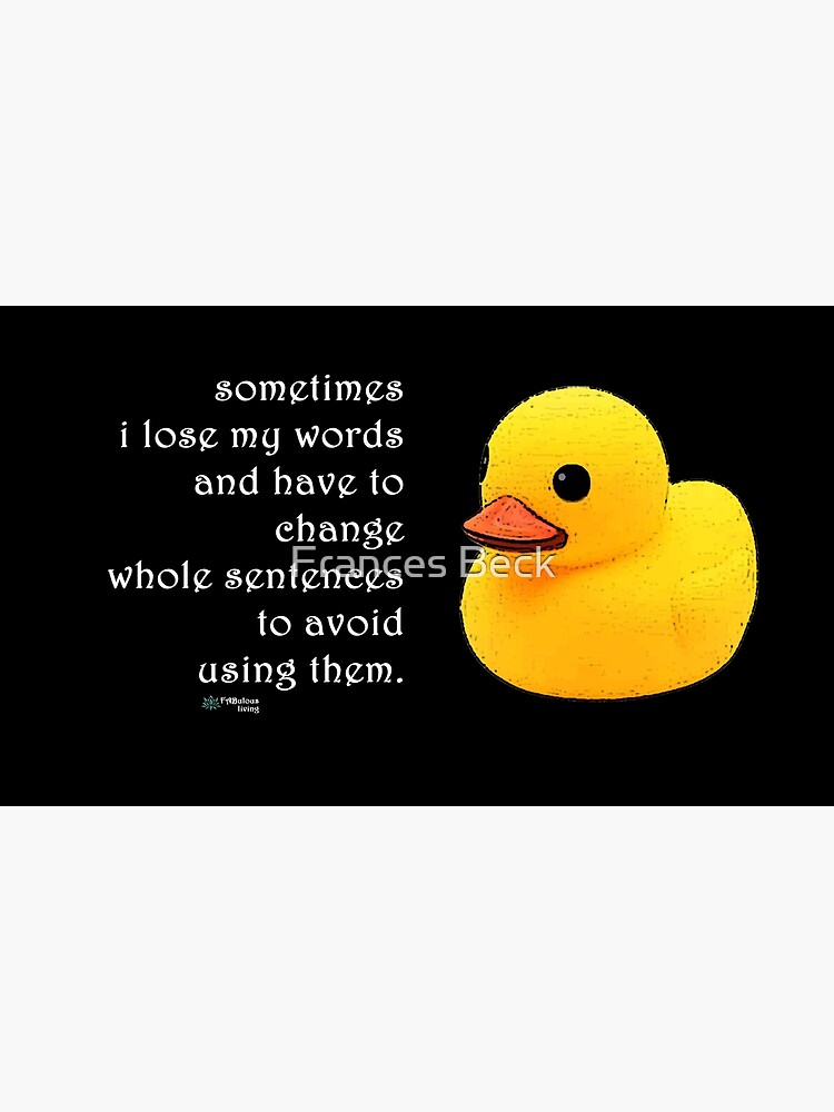 Thumbnail 3 of 3, Poster, Rubber Duck - Sometimes I Lose my Words Quote designed and sold by FABulous-living.