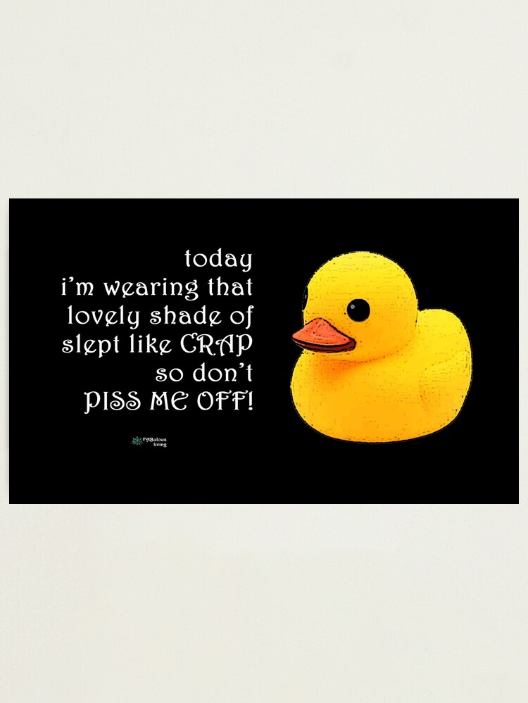 Thumbnail 2 of 3, Photographic Print, Rubber Duck - Slept like Crap Quote designed and sold by FABulous-living.