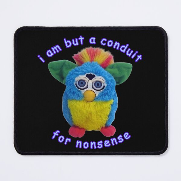 Item preview, i am but a conduit for nonsense furby designed and sold by Melon Designs All.