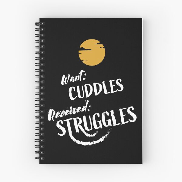 Item preview, Want CUDDLES Receive STRUGGLES designed and sold by WATEKE.