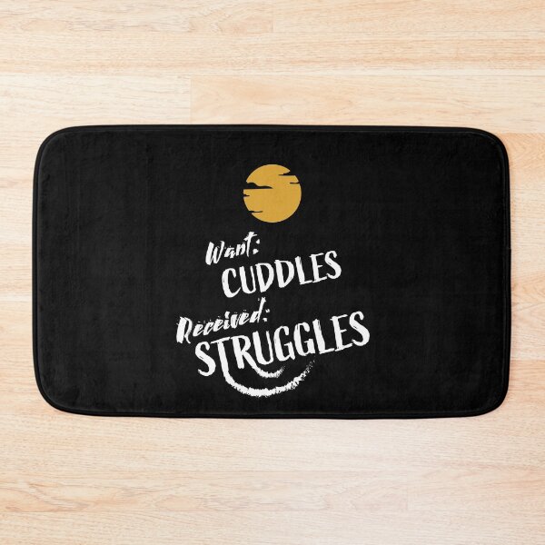 Item preview, Want CUDDLES Receive STRUGGLES designed and sold by WATEKE.