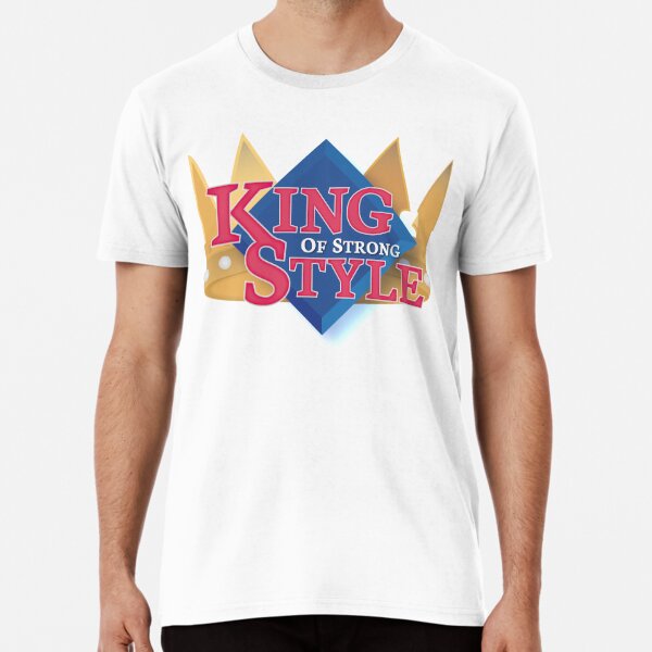 King Of Strong Style T Shirts Redbubble
