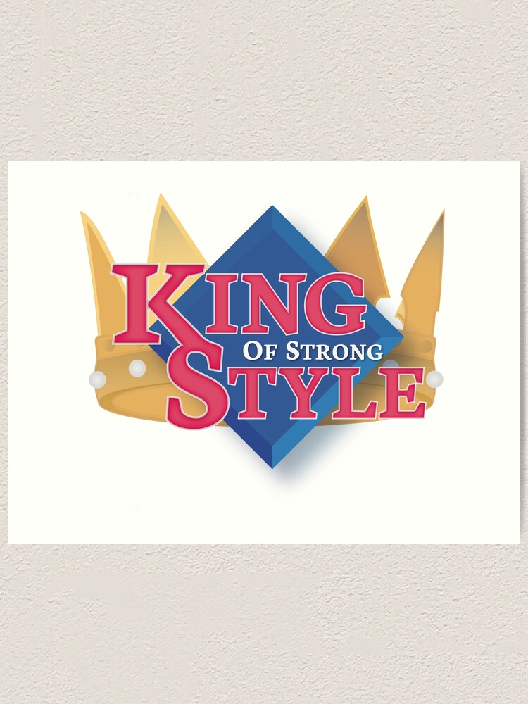King Of Strong Style Art Print By Linubidix Redbubble