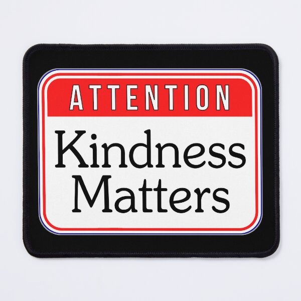 Item preview, ATTENTION: Kindness Matters - funny warning signs designed and sold by DesignsFromTW-S.