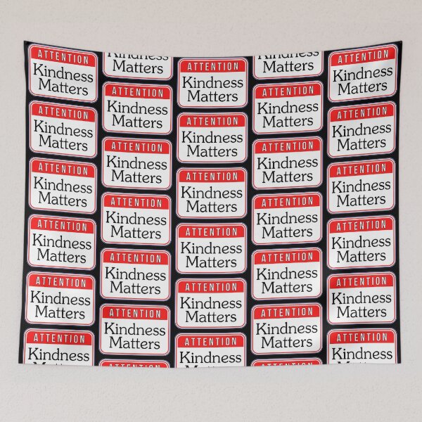 Item preview, ATTENTION:  Kindness Matters - funny warning signs designed and sold by DesignsFromTW-S.